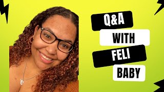 Q&A with Feli Baby!
