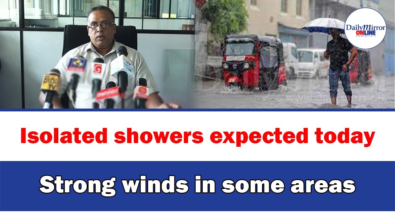 Isolated showers expected today,Strong winds in some areas - YouTube