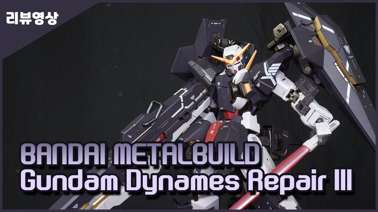 Unboxing&Review] Metal Build Gundam Dynames Repair III Review