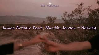James Arthur feat. Martin Jensen - Nobody (Tradução/Legendado)