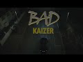 Kaizer  bad official music prod by eagle eye
