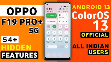 Oppo F19 Pro Plus Official ColorOS 13 Android 13 Update Features | 54+ Hidden Features | #F19proplus