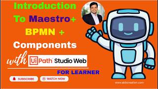 Introduction to UiPath Maestro | BPMN(Business Process Modeling and Anotation) | Components
