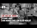Tập 12: Steve Job - Con nghiện chơi tem và đồ điện tử | Lội Ngược Dòng