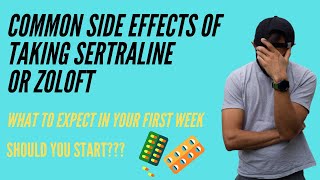 Common Side Effects of Taking Sertraline/Zoloft  What to Expect in the First Week