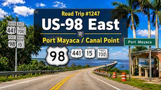 ⁴ᴷ Road Trip #1247 - US-98 E - Florida Mile 601-621 | Port Mayaca / Canal Point