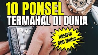 10 PONSEL TERMAHAL DI DUNIA 2024 ADA YANG HAMPIR 800 MILYAR