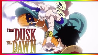 One piece amv | Dusk till dawn | Luffy vs enel