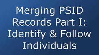 Merging PSID Records Part 1: Identify & Follow Individuals