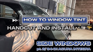 BEGINNERS WINDOW TINTING: REMOVAL/ HANDCUT/ INSTALL REAR SIDES | 