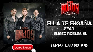 LOS ROJOS | ELLA TE ENGAÑA FEAT. ELISEO ROBLES JR. || @MusicFM_Letras ||