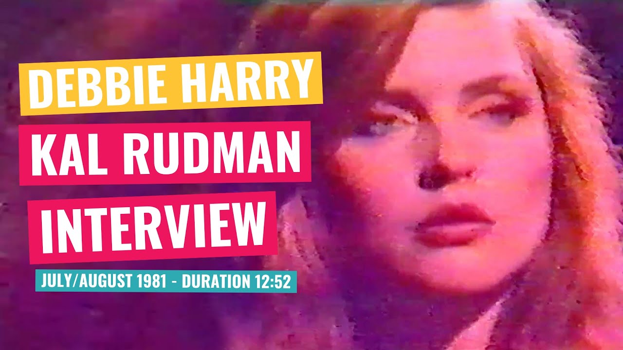 Debbie Harry - Kal Rudman Interview - July/August 1981 - YouTube