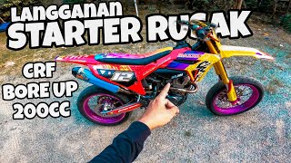 STARTER RUSAK CRF BORE UP 200CC