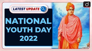 National Youth Day 2022 : Latest update | Drishti IAS English