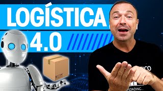 O QUE É LOGÍSTICA 4.0? VOCÊ ESTÁ PRONTO PARA O FUTURO?