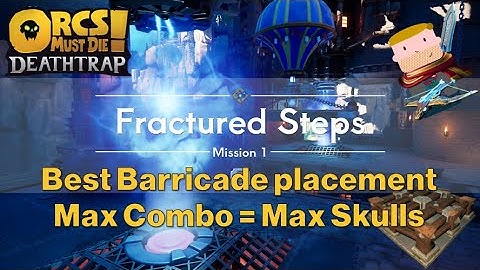 Fractured Steps! 🏰 🚧🛡️- Barricade Placements for Orcs Must Die! Deathtrap!