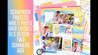 Scrapbook Process Video - Create a Multi Photo Grid Layout Using Two Summers Ago kit from DLS Design