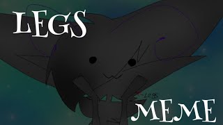 Legs // meme animation
