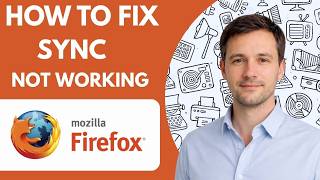 How to Fix Firefox Sync Not Working Full Guide 2026
