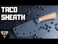 How To Make A Kydex Sheath Taco Style | Knife Making