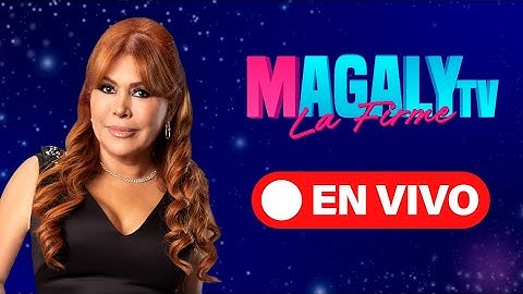 🔴 EN VIVO "MAGALY TV LA FIRME" | 28 de OCTUBRE de 2025