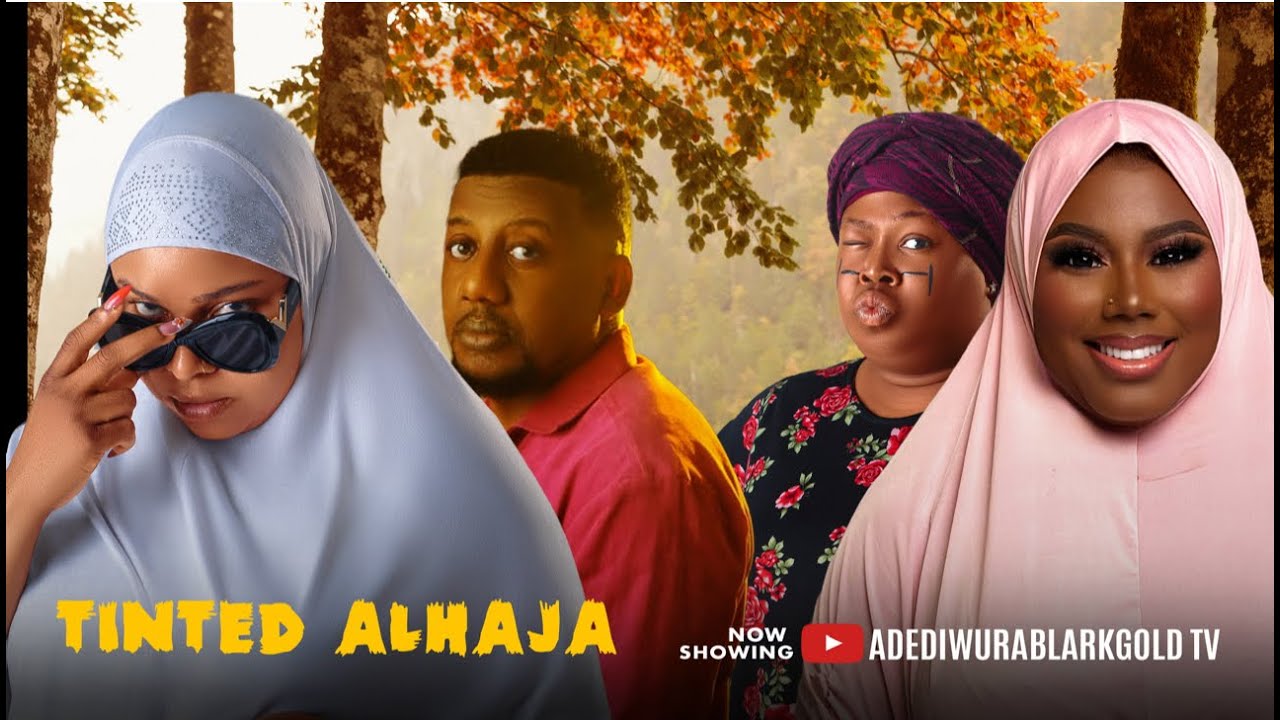 TINTED ALHAJA - Yoruba Movie 2025 Drama | ADEDIWURA BLARKGOLD | BIMBO AFOLAYAN | KEMITY | OBATIDE