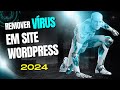 Como Remover Vírus e proteger seu site WordPress - Muito Simples!