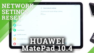 How to Reset Network Settings in HUAWEI MatePad 10.4 – Restore Camera Defaults