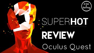 SUPERHOT Review Oculus Quest - VR Game Review