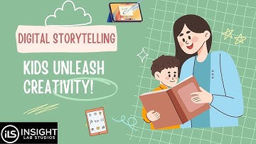 How Digital Storytelling Helps Kids Express Their Creativity