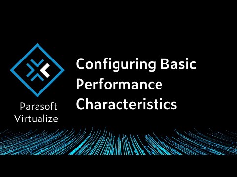Configuring Basic Performance Characteristics | Parasoft Virtualize