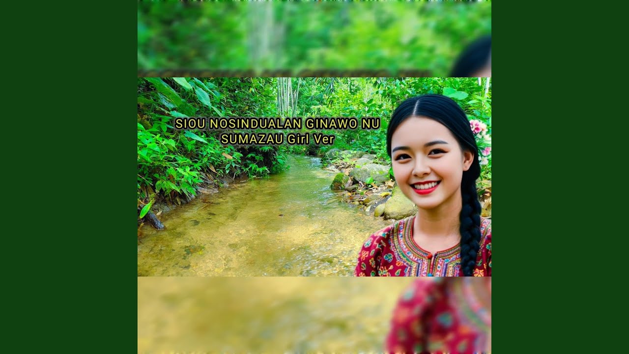 SIOU NOSINDUALAN GINAWO NU (SUMAZAU) Girl Ver