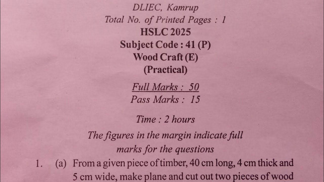 HSLC 2025 / Wood Craft (E) (Practical) / Wood Craft (E) (Practical) question paper
