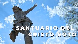 Santuario del Cristo Roto - San José de Gracia, Aguascalientes, México 🌎🚗✈️
