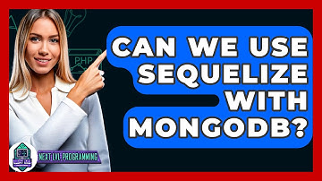 Can We Use Sequelize With MongoDB? - Next LVL Programming