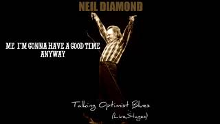 Talking Optimist Blues ~ Neil Diamond (1996)