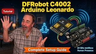 DFRobot C4002 Human Presence Sensor Tutorial | Arduino Leonardo Setup Guide.