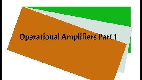 Operation Amplifiers Part-1