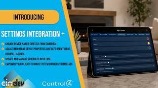 Settings Integration+ for Control4 | Let Clients Change Names, Schedules & Driver Settings