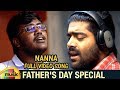 Fathers Day 2019 Special | NANNA Full Video Song | Revanth | Karthik Kodakandla | Akhilesh Reddy