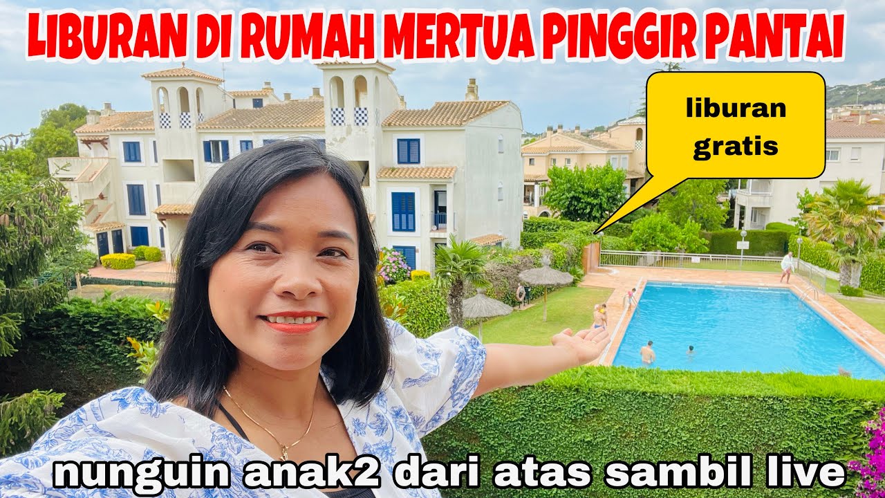 LIBURAN DI RUMAH MERTUA DI PINGGIR PANTAI LIVE SAMBIL NUNGGUIN ANAK2 