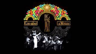 Video thumbnail of "Big Band Jazz de México - Louisiana Sunday Afternoon"