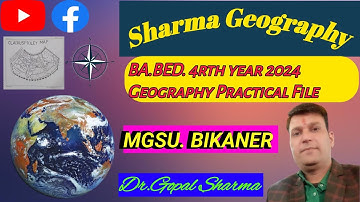 BA.BED. 4rth year Geography practical file MGSU.by Dr.Gopal Sharma