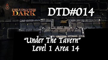 Under the Tavern - Level 1 - Area 14/20 - Dungeon Module DTD#014