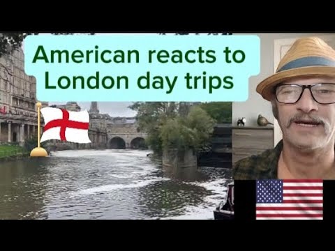 American reacts to London day trips - YouTube