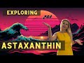 Exploring astaxanthin health benefits and longevity properties