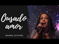 OUSADO AMOR | MILENA (COVER)