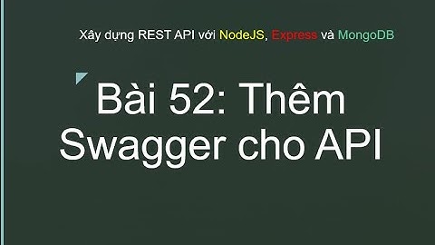 Thêm Swagger cho REST API NodeJS MongoDB | Học TypeScript & MERN Stack