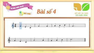 ĐỌC NHẠC SỐ 4 - KNTTVCS4 - NXBGDVN