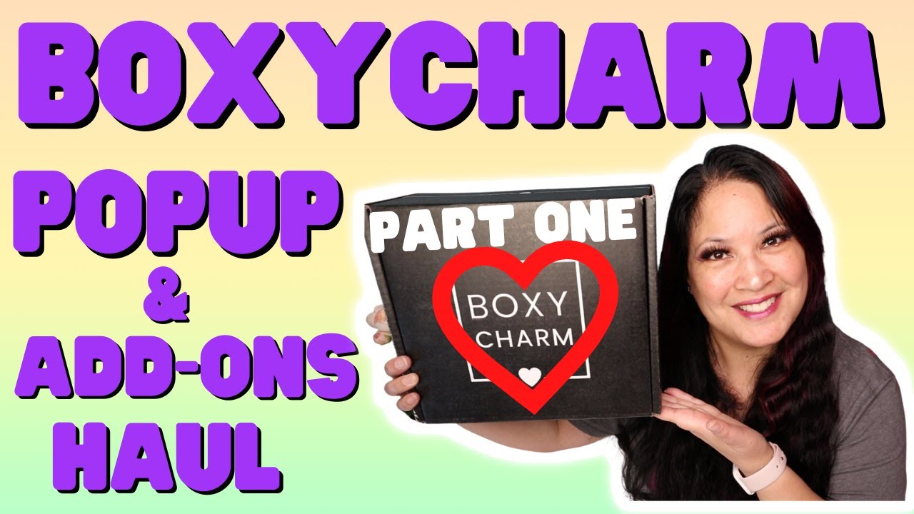 BOXYCHARM POPUP AND ADD-ONS HAUL - UNBOXING - PART ONE MAY 2021 - FEATURING PINKY ROSE COSMETICS